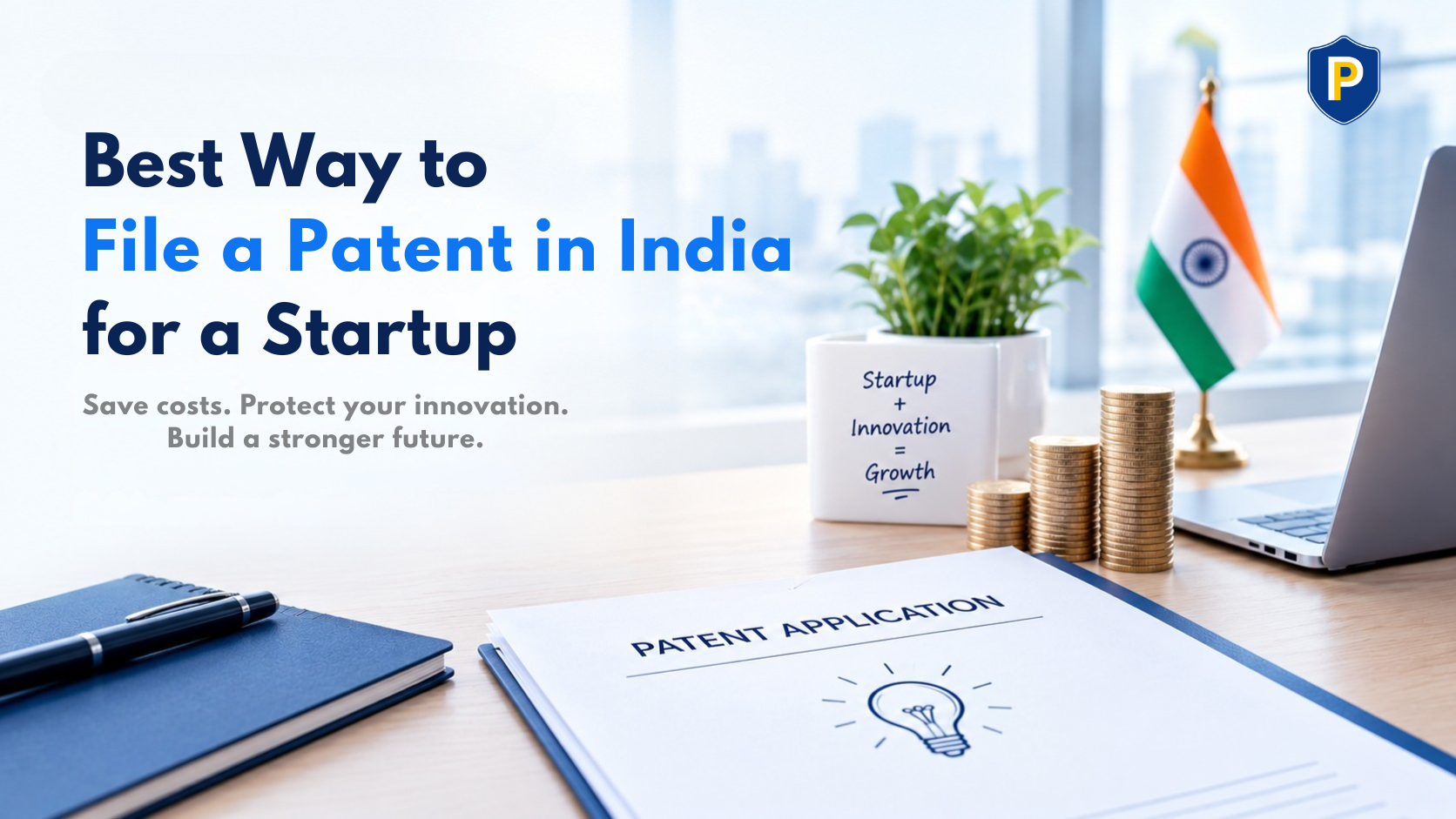 Best Way to File a Patent in India for a Startup